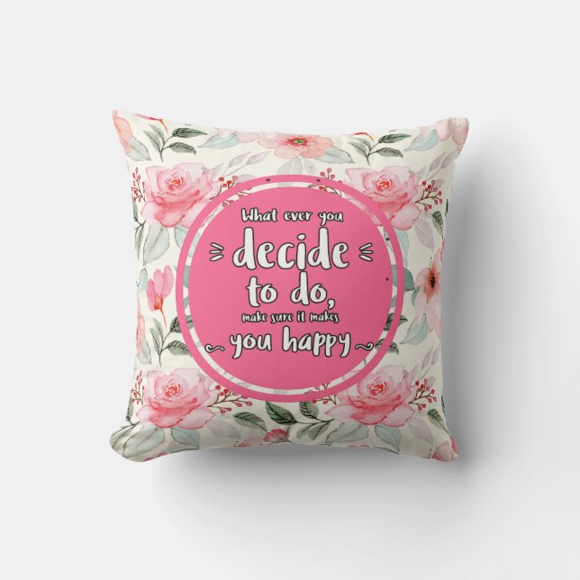 Floral Pink Quote Happiness Pillow (Front)