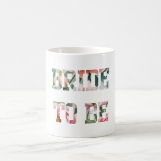 Floral Print Bride to Be Coffee Mug