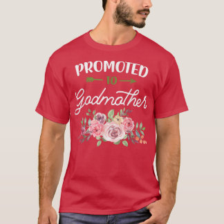Floral Promoted Godmother Pregnancy Announcement B T-Shirt
