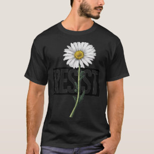 Floral Protest Resist Political Design For Activis T-Shirt