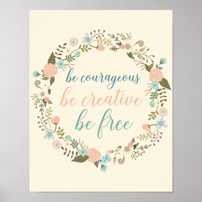 Floral quote art Be free Be creative Poster (Front)