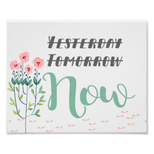 Floral Quote Print, Inspirational Quote Photo Print
