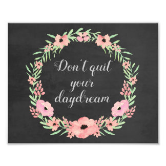 Floral Quote Print, Inspirational Quote Photo Print