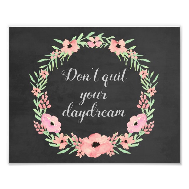Floral Quote Print, Inspirational Quote Photo Print (Front)
