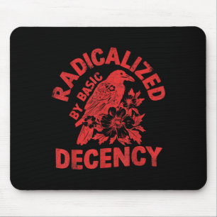 Floral Radicalised By Basic Decency Feminist Activ Mouse Mat
