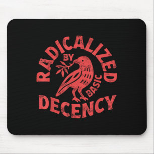 Floral Radicalized By Basic Decency Feminist Activ Mouse Mat