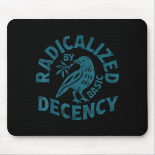 Floral Radicalized By Basic Decency Feminist Activ Mouse Mat