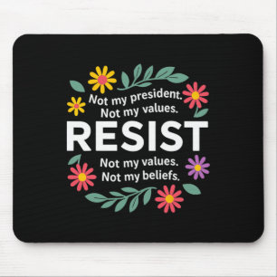 Floral Resist Anti-trump Not My President Democrat Mouse Mat