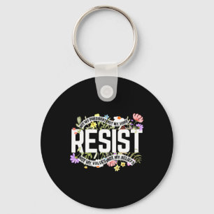 Floral Resist Not My President Anti Key Ring