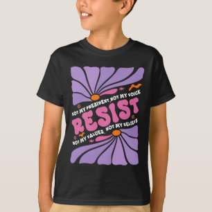 Floral Resist Not My President Anti-trump Boho Sty T-Shirt