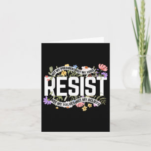 Floral Resist Not My President Anti-trump  Card