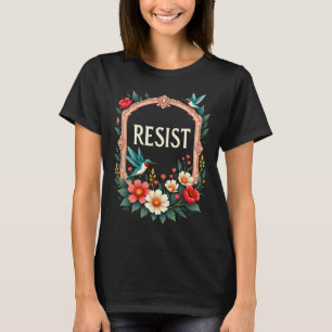 Floral Resist Trump Funny Anti-trump 2025  T-Shirt