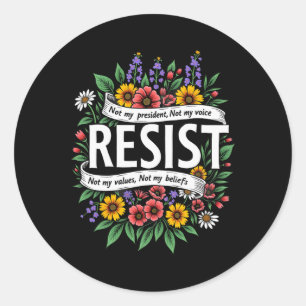 Floral Resist Trump Not My President Classic Round Sticker