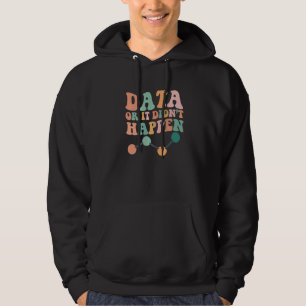 Floral Retro Aba Therapist Analyst Data Or It Didn Hoodie
