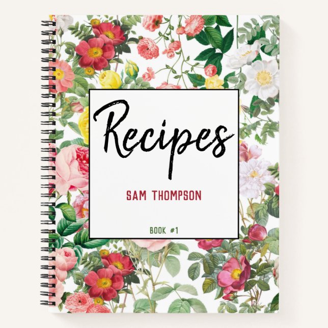 Floral Roses Vintage Spring Garden Recipes Notebook (Front)