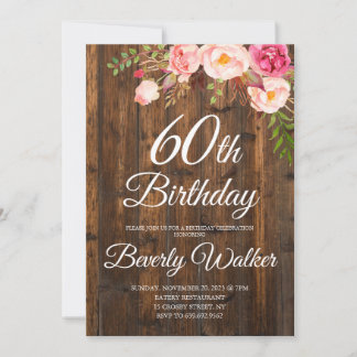 Floral Rustic Wood 60th Birthday Invitation