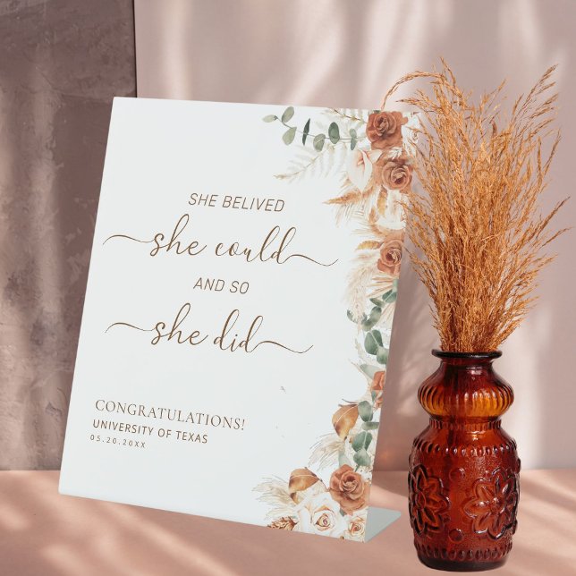 Floral She Believed She Could Graduation Party  Pedestal Sign (Creator Uploaded)