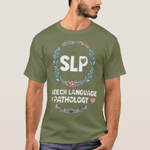 Floral SLP Shirts Speech Language Pathologist
