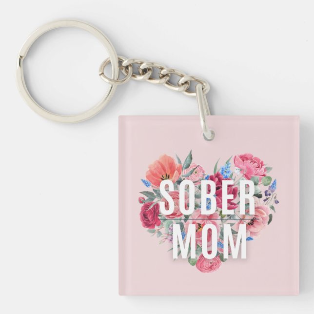 Floral Sober Mum in Addiction Recovery  Key Ring (Front)