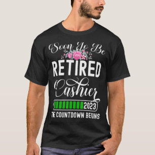 Floral Soon To Be Retired 2023 Cashier The Countdo T-Shirt