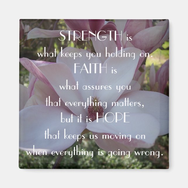 Floral Strength, Faith and Hope Magnet (Front)