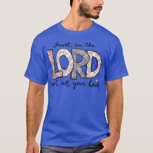 Floral Sunflower Trust In The Lord With All Heart T-Shirt