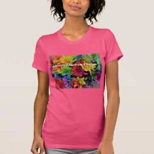 Floral T-Shirt (Fuchsia) Always Dare to Dream