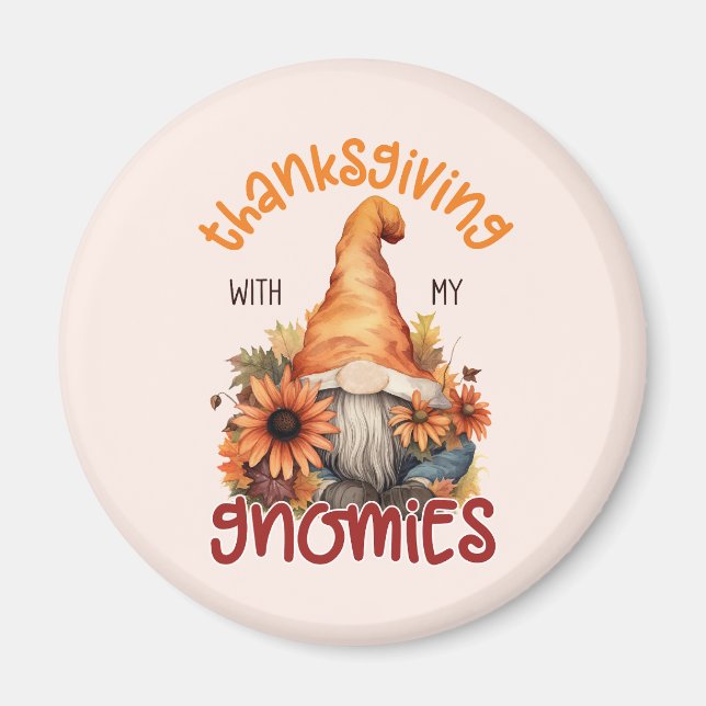 Floral Thanksgiving with my Gnomies  Magnet (Front)
