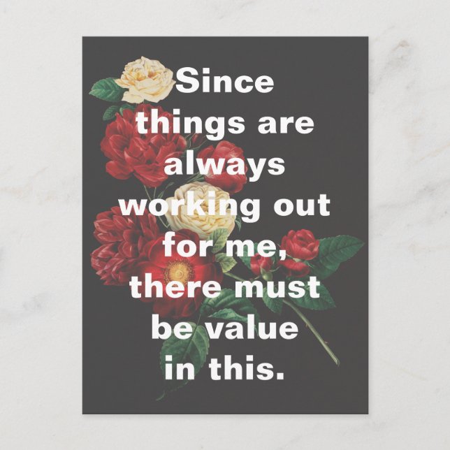 Floral Things Are Always Working Out For Me Postcard (Front)