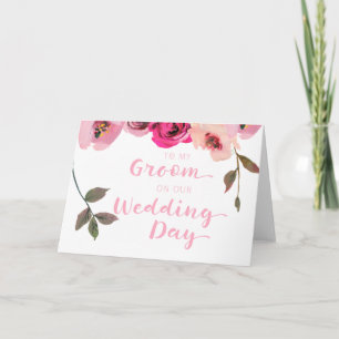 Floral To My Groom On Our Wedding Day Card