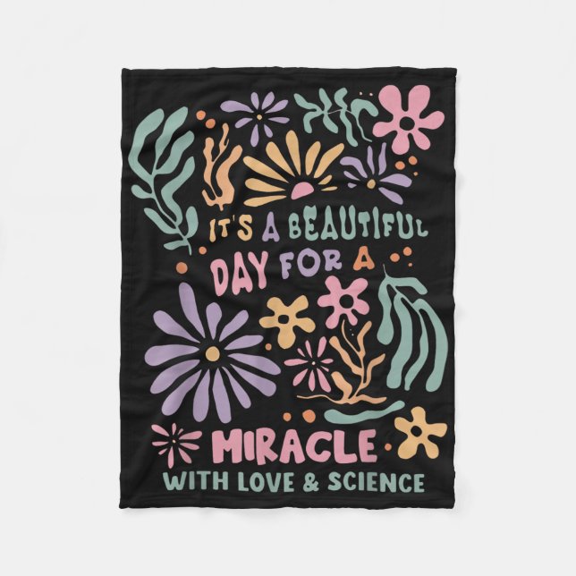 Floral Transfer Day Ivf Its A Beautiful Day For Mi Fleece Blanket (Front)