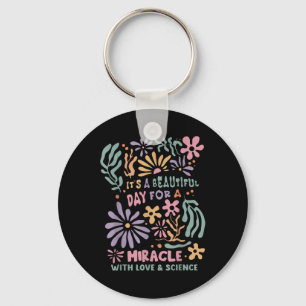 Floral Transfer Day Ivf Its A Beautiful Day For Mi Key Ring