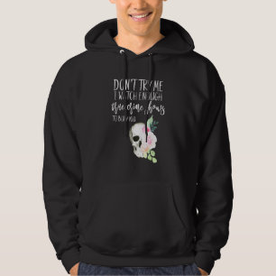 Floral True Crime Dont Try Me Watch Enough Murder Hoodie