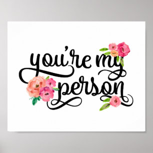 Floral Typography You're My Person Friend Quote Poster