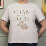 Floral Umbrella GRAN TO BE TEXT BACK Baby Shower T-Shirt<br><div class="desc">***this design is part of a baby shower collection*** Delight your baby shower guests from the start with my Floral Umbrella Neutral Unisex Baby Shower Collection! My customisable templates bring a touch of whimsy and elegance to any baby shower party. The gender-neutral design, accentuated by beautiful muted pastel colours, makes...</div>