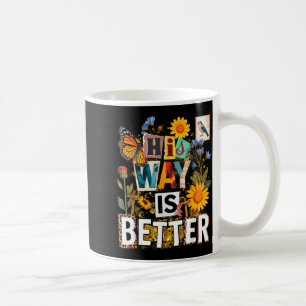 Floral way is better butterfly jesus religious coffee mug