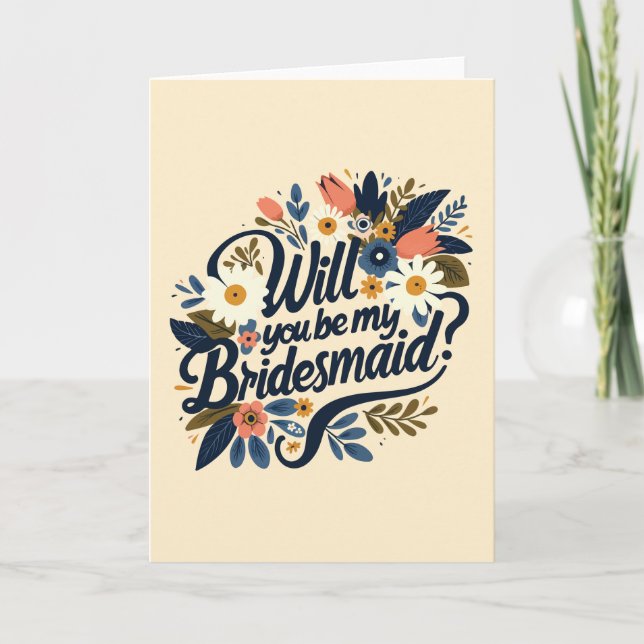 Floral Will You Be My Bridesmaid Proposal Card (Front)