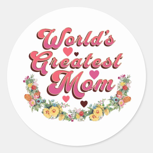 Floral World's Greatest Mum Classic Round Sticker (Front)