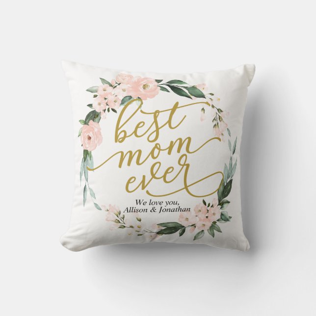 Floral Wreath Best Mum Ever Mothers Day Cushion (Front)