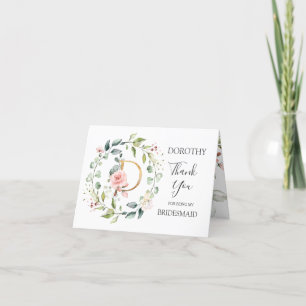 Floral Wreath Bridesmaid  letter D Thank You card