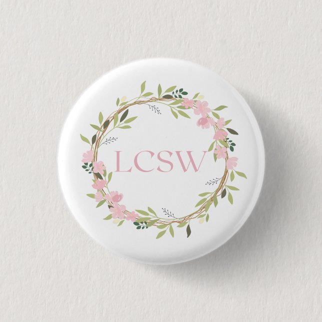 Floral Wreath LCSW Button (Front)