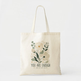 Floral You Are Enough Inspirational Botanical Self Tote Bag