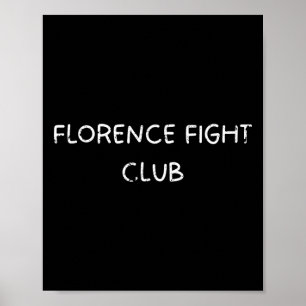Florence Fight Club Theme For Mma And Boxing Lover Poster