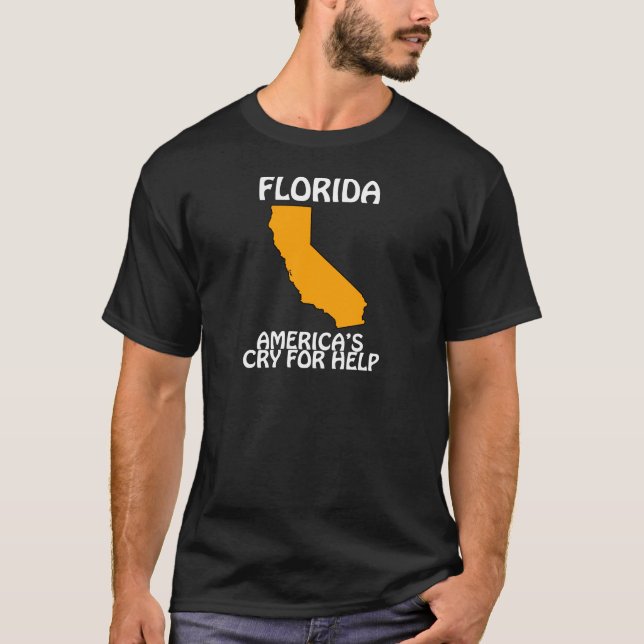Florida - America's Cry For Help T-Shirt (Front)