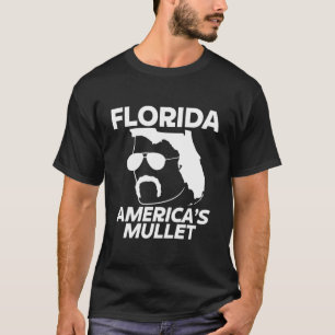 Florida America'S Mullet Funny Sarcastic Joke Unit T-Shirt