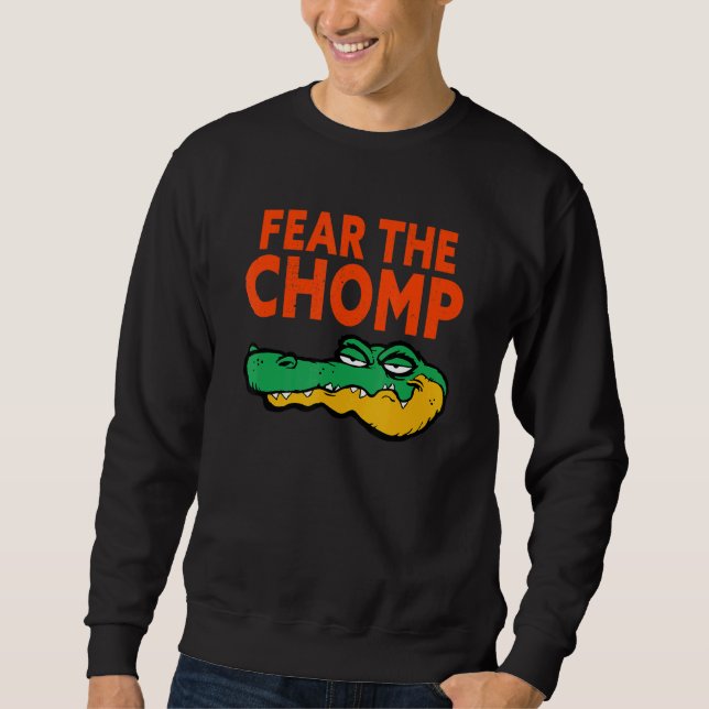 Florida Fear The Chomp Gator  1 Sweatshirt (Front)