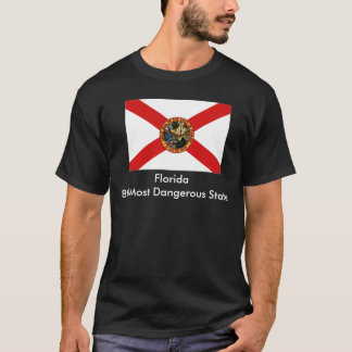 Florida, Florida8th Most Dangerous State T-Shirt