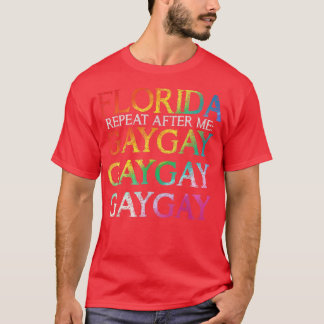 Florida Gay Say Gay Say LGBT Trans Stay Pride Mont T-Shirt