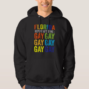 Florida Gay Say Gay Say Love Stay Proud Lgbtq Gay Hoodie
