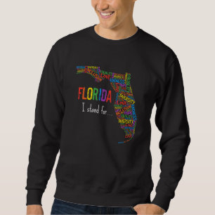 Florida Gay Say Gay Say Trans I Stand For Lgbtq Ga Sweatshirt